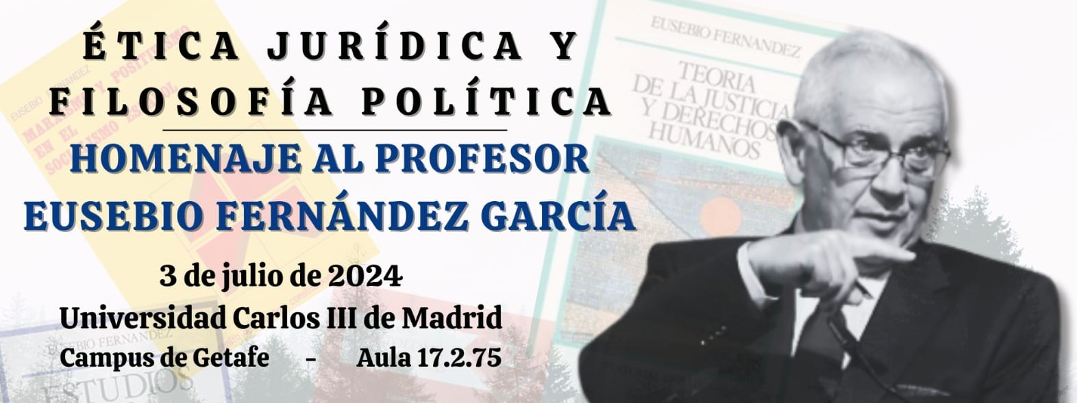 Ética jurídica y filosofía política. Homenaje al profesor Eusebio Fernández García